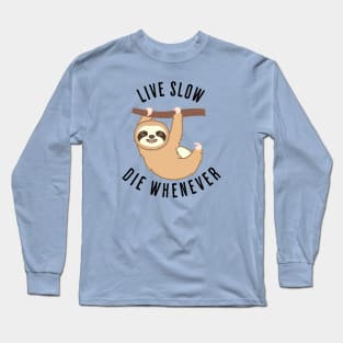 Live Slow Long Sleeve T-Shirt